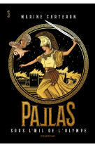 Pallas - tome 3 - vol03 - sous l-oeil de l-olympe