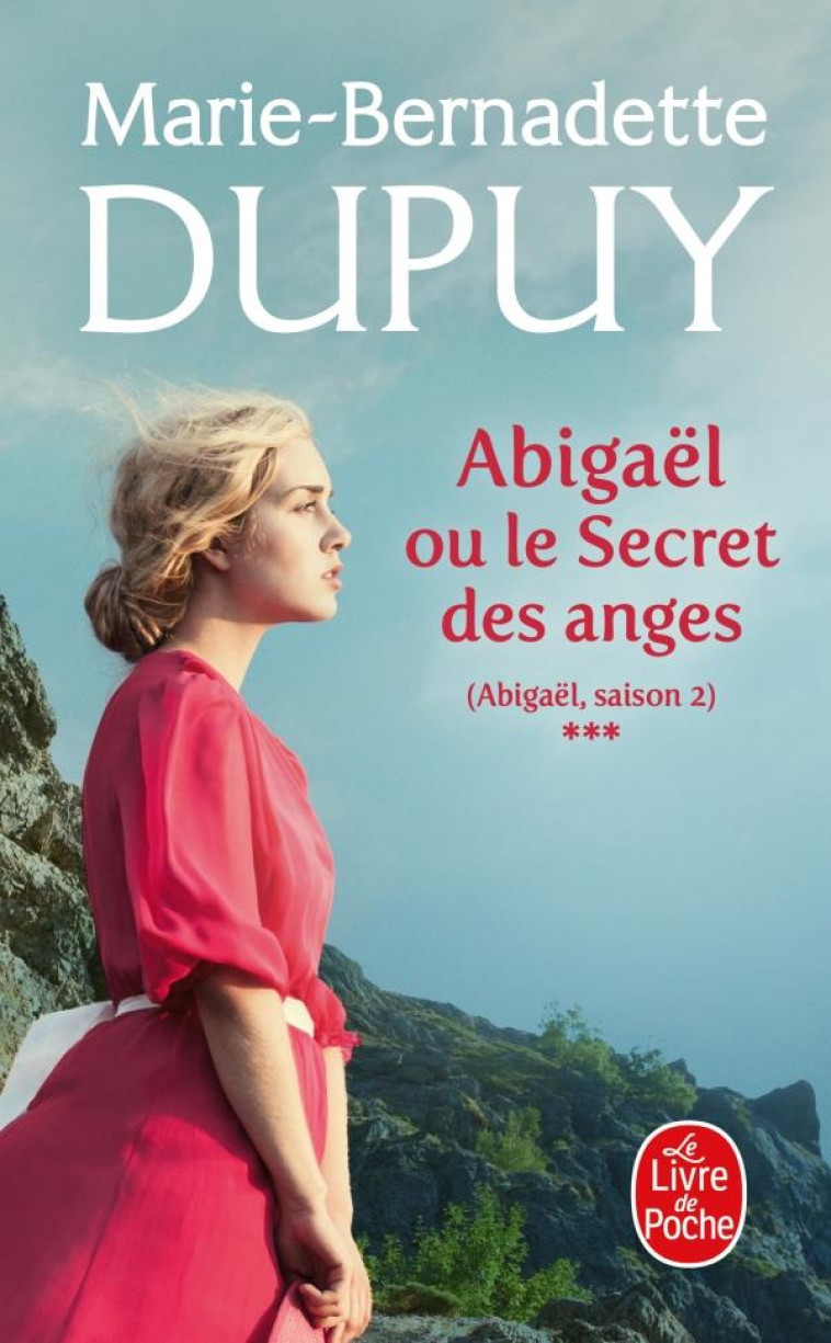 ABIGAEL OU LE SECRET DES ANGES (ABIGAEL SAISON 2, TOME 3) - DUPUY M-B. - LGF/Livre de Poche
